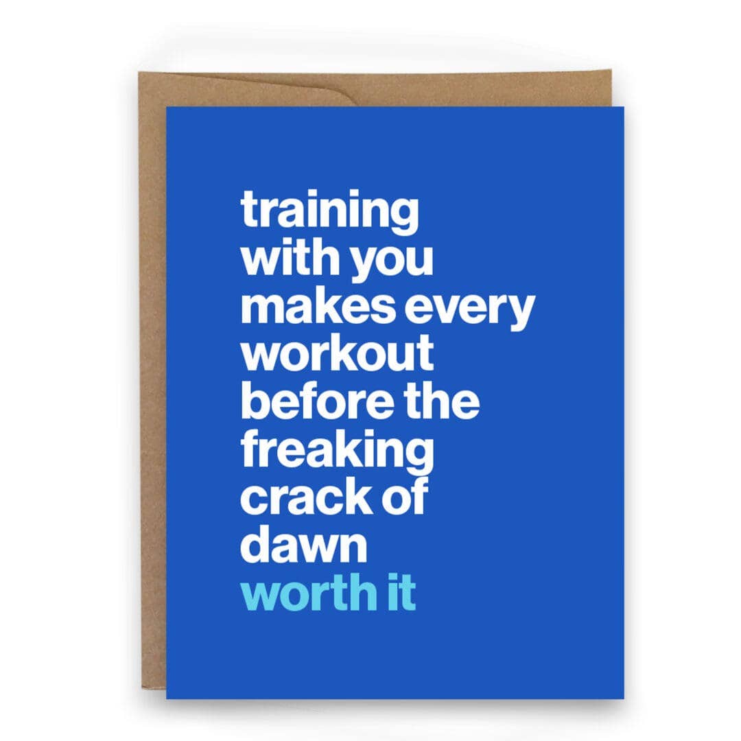 Training With You Makes Every Workout Worth It