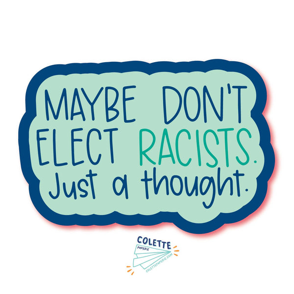 Don't Elect Racists Sticker