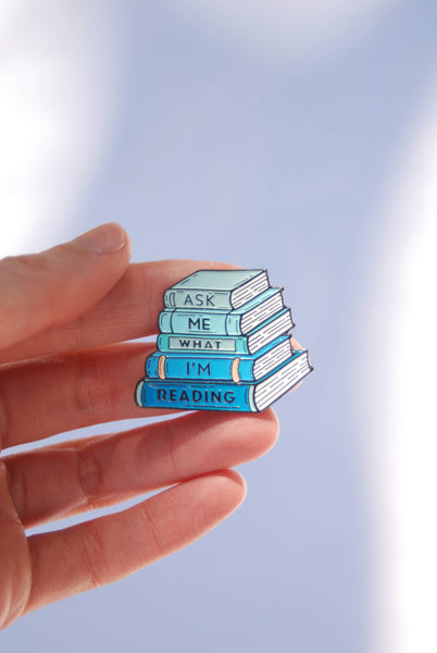 Ask Me What I'm Reading Book Enamel Pin