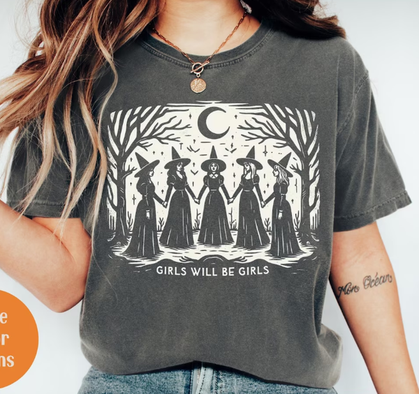 Girls Will Be Girls Witch Shirt