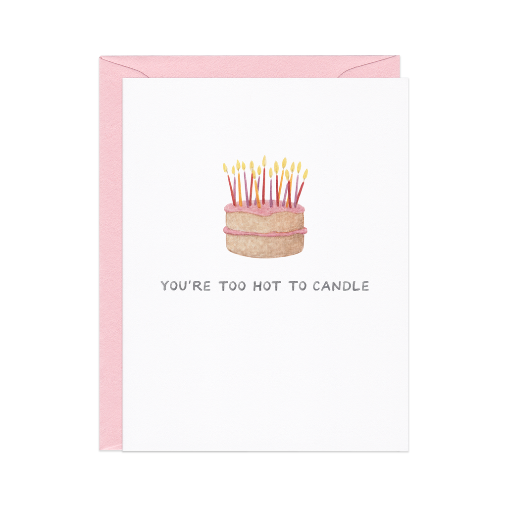 Too Hot To Candle  Card