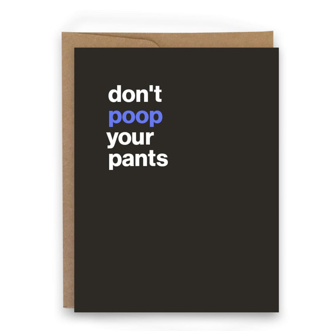 Don't Poop Your Pants