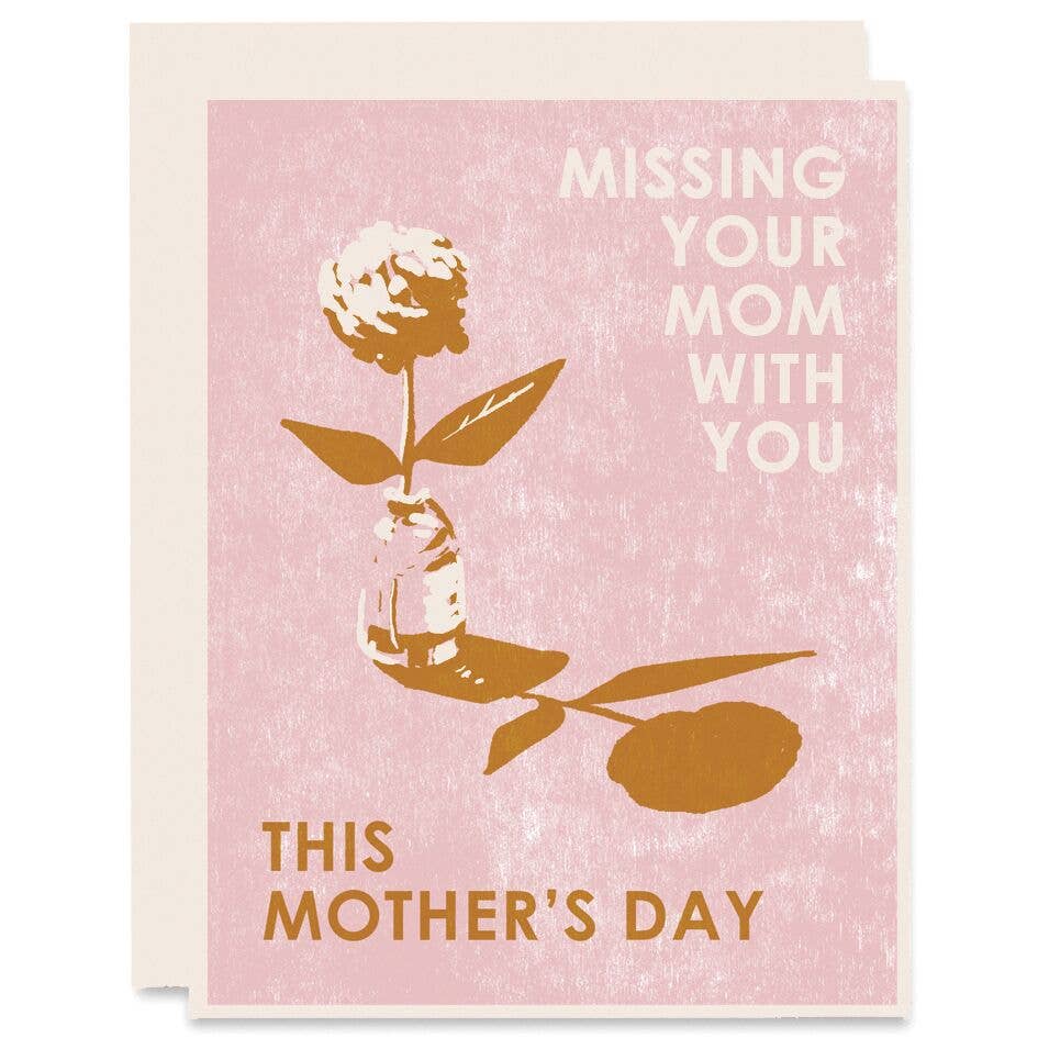 Missing Your Mom With You Sympathy Card