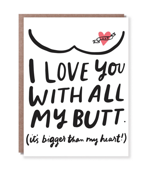 Greeting Card | I Love You With All My Butt