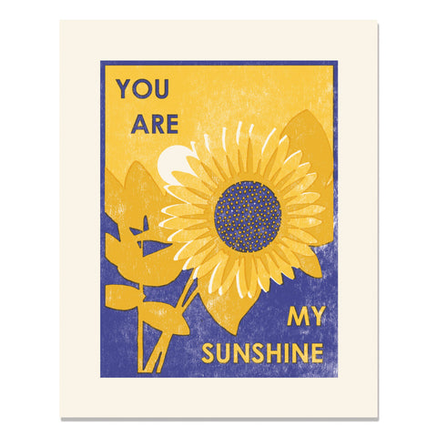 You Are My Sunshine Letterpress Art Print | Sunflowers