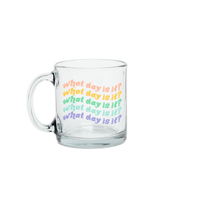 Glass Mug | What Day Is It?
